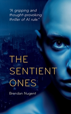 The Sentient Ones 1917377282 Book Cover