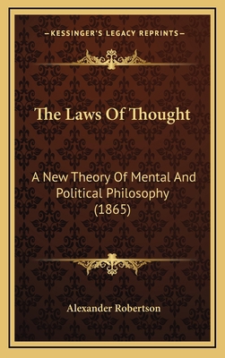 The Laws of Thought: A New Theory of Mental and... 1165172925 Book Cover