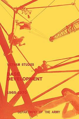 Base Development in South Vietnam, 1965-1970 1780392397 Book Cover