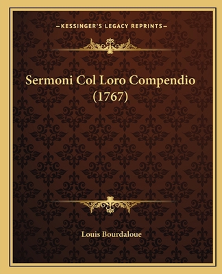 Sermoni Col Loro Compendio (1767) [Italian] 1167239164 Book Cover