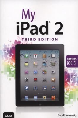 My iPad 2: Covers Ios 5 (My...series) 0789749114 Book Cover