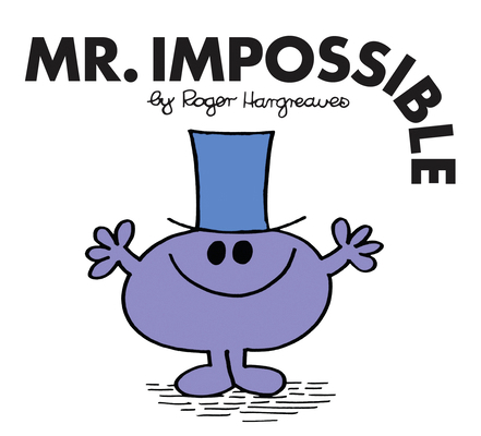 Mr. Impossible (Mr. Men Classic Library) 1405289651 Book Cover