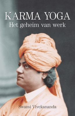 Karma Yoga: Het geheim van Werk [Dutch] B08BDT92ZR Book Cover