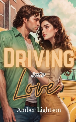 Driving into Love B0D6MWHRDV Book Cover