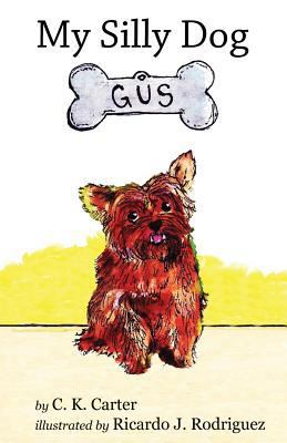 My Silly Dog Gus 1500750468 Book Cover