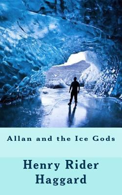 Allan and the Ice Gods 1724492845 Book Cover