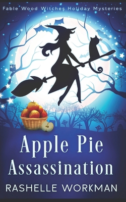 Apple Pie Assassination: A Paranormal Cozy Mystery B0D4ZHZKFJ Book Cover