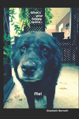 What's your happy space...: Me ! ! 1705838626 Book Cover