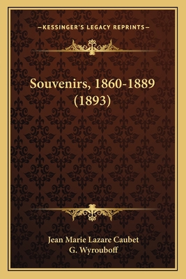 Souvenirs, 1860-1889 (1893) 1165790955 Book Cover