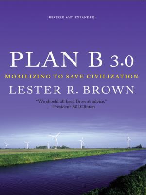 Plan B 3.0: Mobilizing to Save Civilization (Su... 0393330877 Book Cover