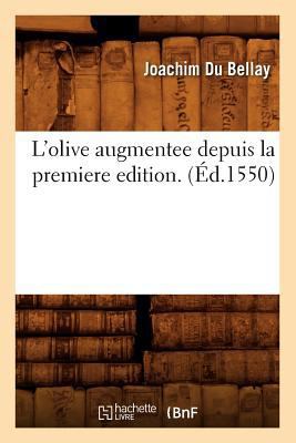 L'Olive Augmentee Depuis La Premiere Edition. (... [French] 2012584055 Book Cover