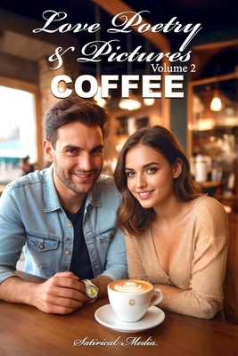 Love Poetry & Pictures: Coffee 192336507X Book Cover