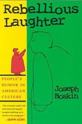 Rebellious Laughter: People's Humor in American... 0815627475 Book Cover