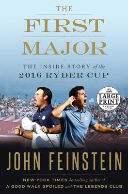 The First Major: The Inside Story of the 2016 R... [Large Print] 0525528113 Book Cover