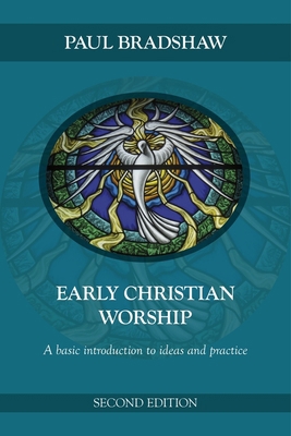 Early Christian Worship: An Introduction to Ide... 0281063451 Book Cover