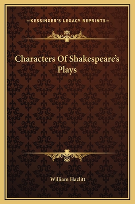 Characters Of Shakespeare's Plays 1169299326 Book Cover