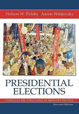 Presidential Elections: Strategies and Structur... 0742530140 Book Cover