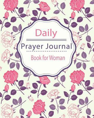 Daily Prayer Journal Book for Woman: Keeping a ... 1976448638 Book Cover