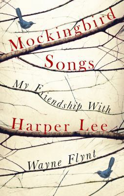 Mockingbird Songs: My Friendship with Harper Lee 1785151312 Book Cover