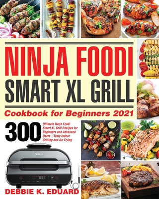 Ninja Foodi Smart XL Grill Cookbook for Beginne... 1954091397 Book Cover
