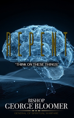 Repent: "Think On These Things" 9699395362 Book Cover