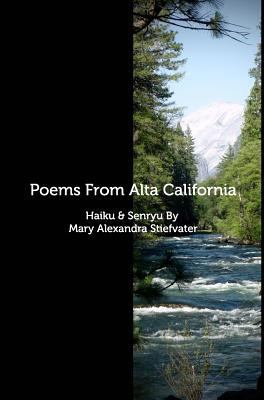 Poems From Alta California: Haiku & Senryu 1389587363 Book Cover