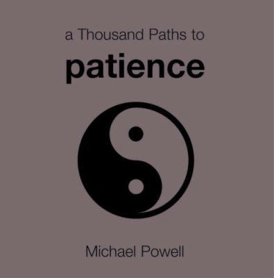 A Thousand Paths to Patience 1846012058 Book Cover