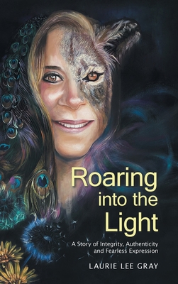 Roaring into the Light: A Story of Integrity, A... B0BF31GK29 Book Cover