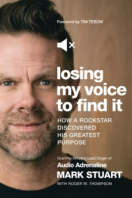 Losing My Voice to Find It: How a Rockstar Disc... 1400213339 Book Cover