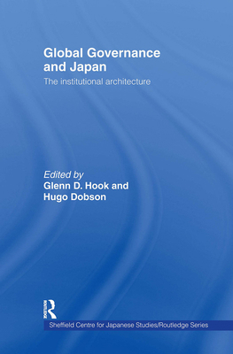 Global Governance and Japan: The Institutional ... 0415424003 Book Cover