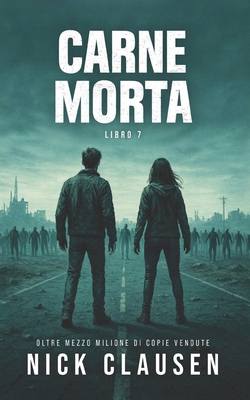 Carne morta 7: Un thriller zombie [Italian] B0GXP4CYVH Book Cover