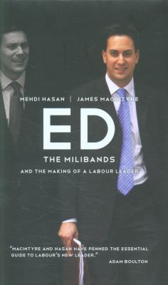 Ed: Ed Miliband and the Re-Making of the Labour... 1849541027 Book Cover