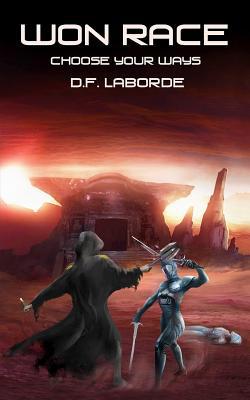 Won Race: Choose Your Ways 0983448515 Book Cover