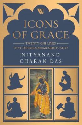 Icons of Grace: Twenty-one Lives that Defined I... 9391234038 Book Cover