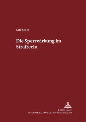 Die Sperrwirkung im Strafrecht [German] 3631381077 Book Cover