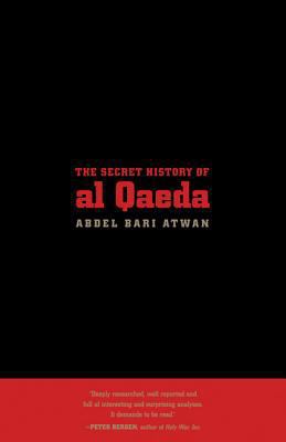 The Secret History of Al Qaeda, Updated Edition 0520255615 Book Cover
