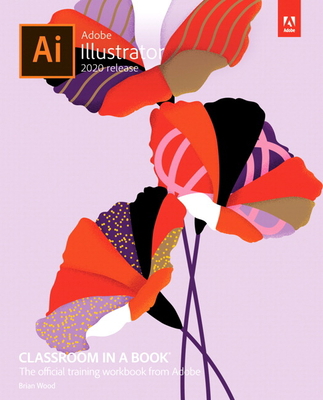 Adobe Illustrator Classroom in a Book (2020 Rel... 013641267X Book Cover