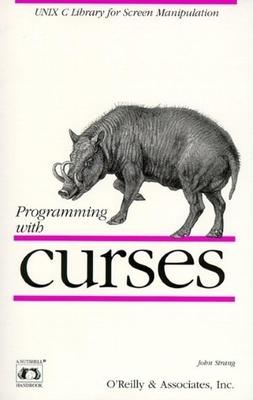 Programming with Curses: Unix C Library for Scr... 0937175021 Book Cover