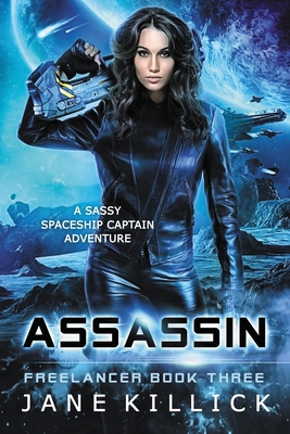 Assassin: A Sassy Spaceship Captain Adventure 1908340312 Book Cover