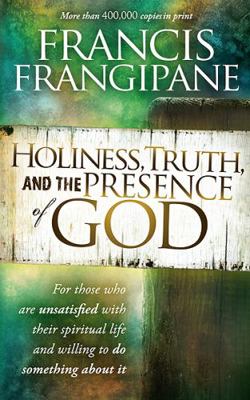 Holiness, Truth, and the Presence of God: For T... 1616382031 Book Cover