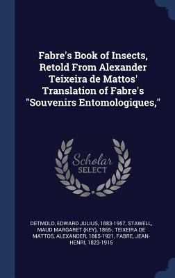 Fabre's Book of Insects, Retold From Alexander ... 1340275139 Book Cover