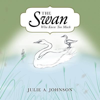 The Swan Who Knew Too Much 1524638463 Book Cover