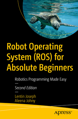 Robot Operating System (Ros) for Absolute Begin... 148427749X Book Cover