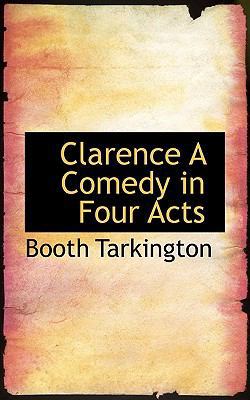 Clarence a Comedy in Four Acts 1110834969 Book Cover