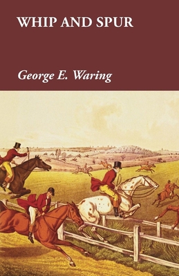Whip and Spur 1473327792 Book Cover