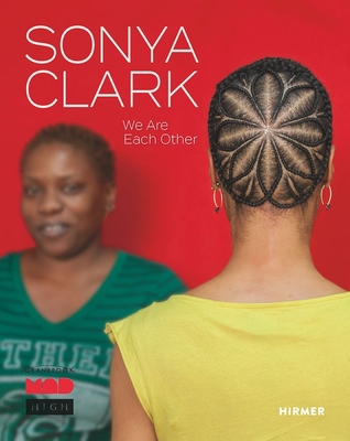 Sonya Clark: We Are Each Other 3777440965 Book Cover