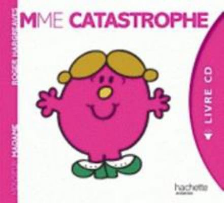 Monsieur Madame - Livre CD - Mme Catastrophe [French] 2012206085 Book Cover