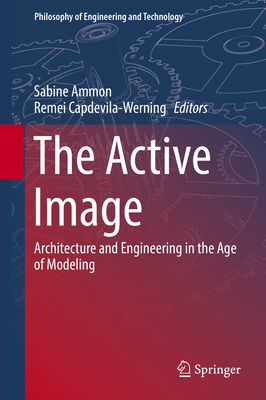 The Active Image: Architecture and Engineering ... 331956465X Book Cover