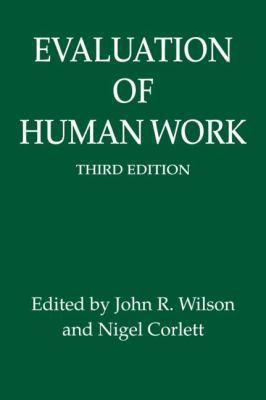 Evaluation of Human Work, 3rd Edition 0415267579 Book Cover