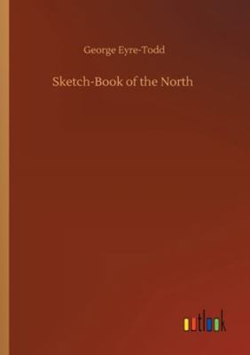 Sketch-Book of the North 3752350733 Book Cover